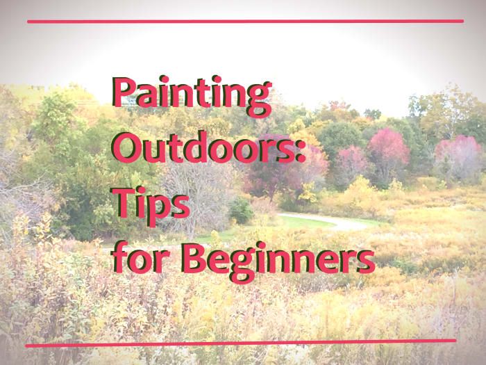 11 wskazówek dotyczących malowania olejami na zewnątrz